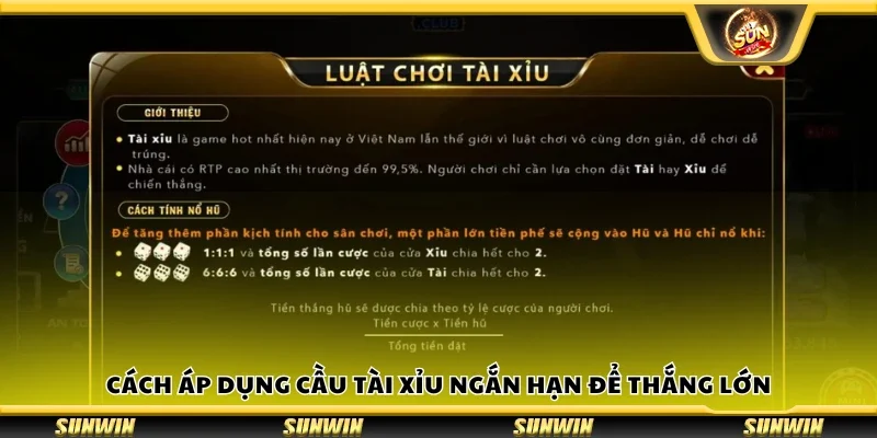 Cách áp dụng cầu Tài Xỉu ngắn hạn để thắng lớn
