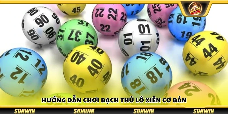 Cách chơi bạch thủ lô xiên cơ bản