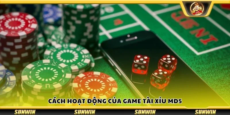 Cách hoạt động của game tài xỉu MD5