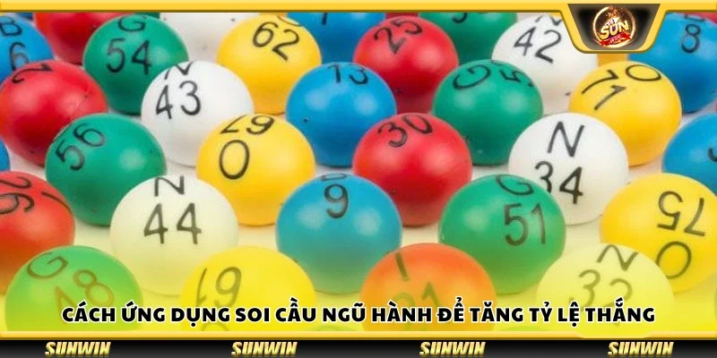 Cách ứng dụng soi cầu ngũ hành để tăng tỷ lệ thắng