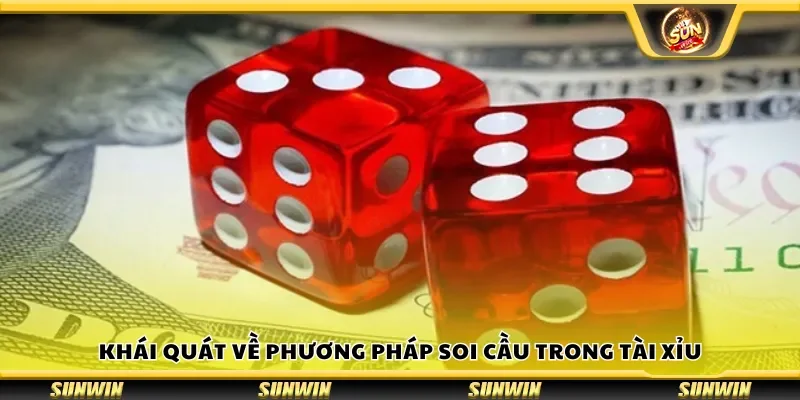 Khái quát về phương pháp soi cầu trong tài xỉu